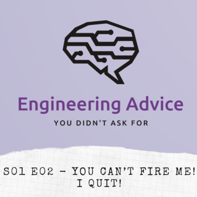 S01E02 - You can't fire me! I quit! - episode art